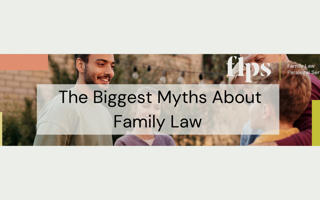 The Biggest Myths About Family Law